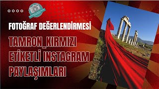 Instagram Fotoğraf Değerlendirmesi: Tamron-Kırmızı