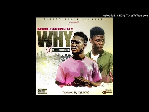 Barsee Kiloda x Will Wonder - WHY (MUSIC 2018)
