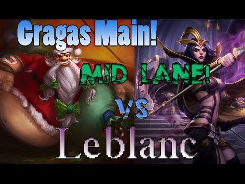 【Gragas Main】Gragas vs Leblanc!! Mid Lane!