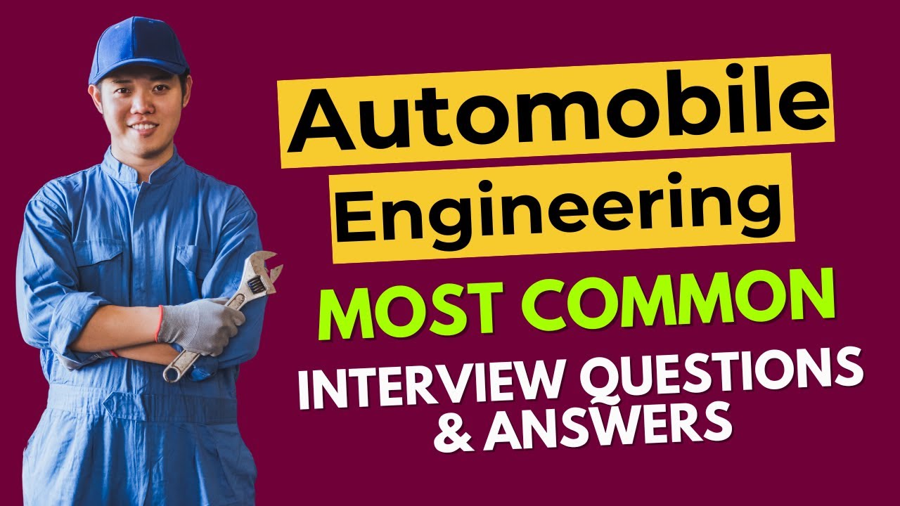 Automobile Engineering Interview Questions and Answers for 2024