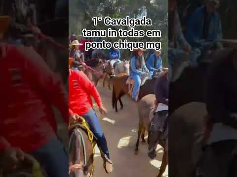 1° cavalgada tamu in todas em ponto chique mg,ao som de DIEGO ROCHA @ComitivaTamuintodas