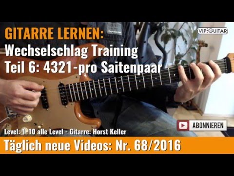 ✪ GITARRE LERNEN: Wechselschlag Training Teil.6 - 4321 pro Saitenpaar