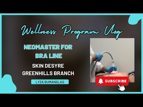 WELLNESS PROGRAM VLOG: NeoMaster Treatment for Bra Line | Skin Desyre Greenhills Branch