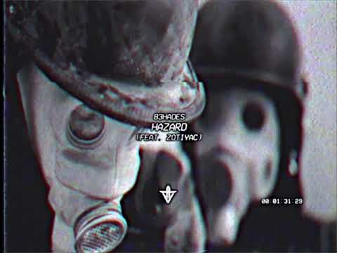 83HADES - HAZARD FT. ZOTiYAC (PROD. HUSHINSILENCE)