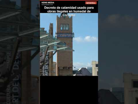 Decreto de calamidad usado para obras ilegales en humedal de Córdoba #Shorts