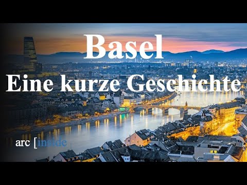 Basel - Eine kurze Geschichte