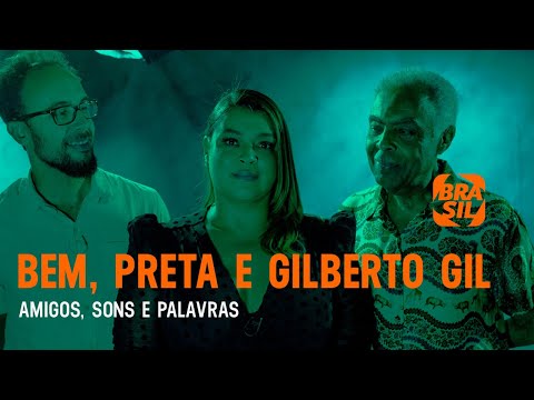 Preta Gil e Bem Gil com o pai Gilberto Gil | Amigos, Sons e Palavras