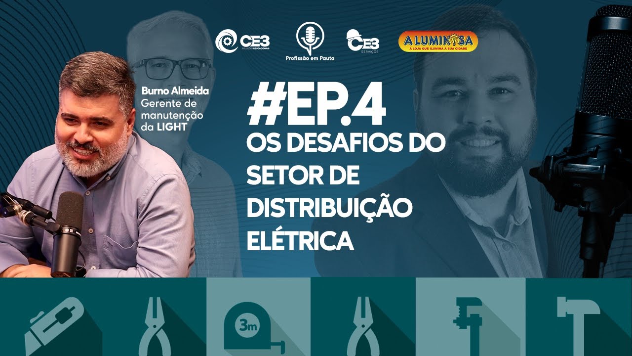 Profissão em Pauta #EP4 - Desafios do setor de distribuição elétrica