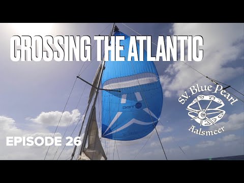 Sailing SV Blue Pearl EP26 Crossing the Atlantic from Cabo Verde to French Guyana 'Îles du Salut '