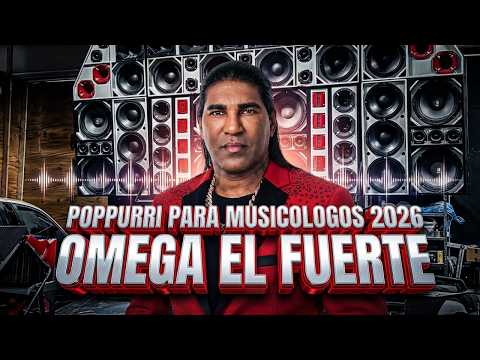 OMEGA EL FUERTE POPURRI 2026 PARA MUSICOLOGOS EN VIVO