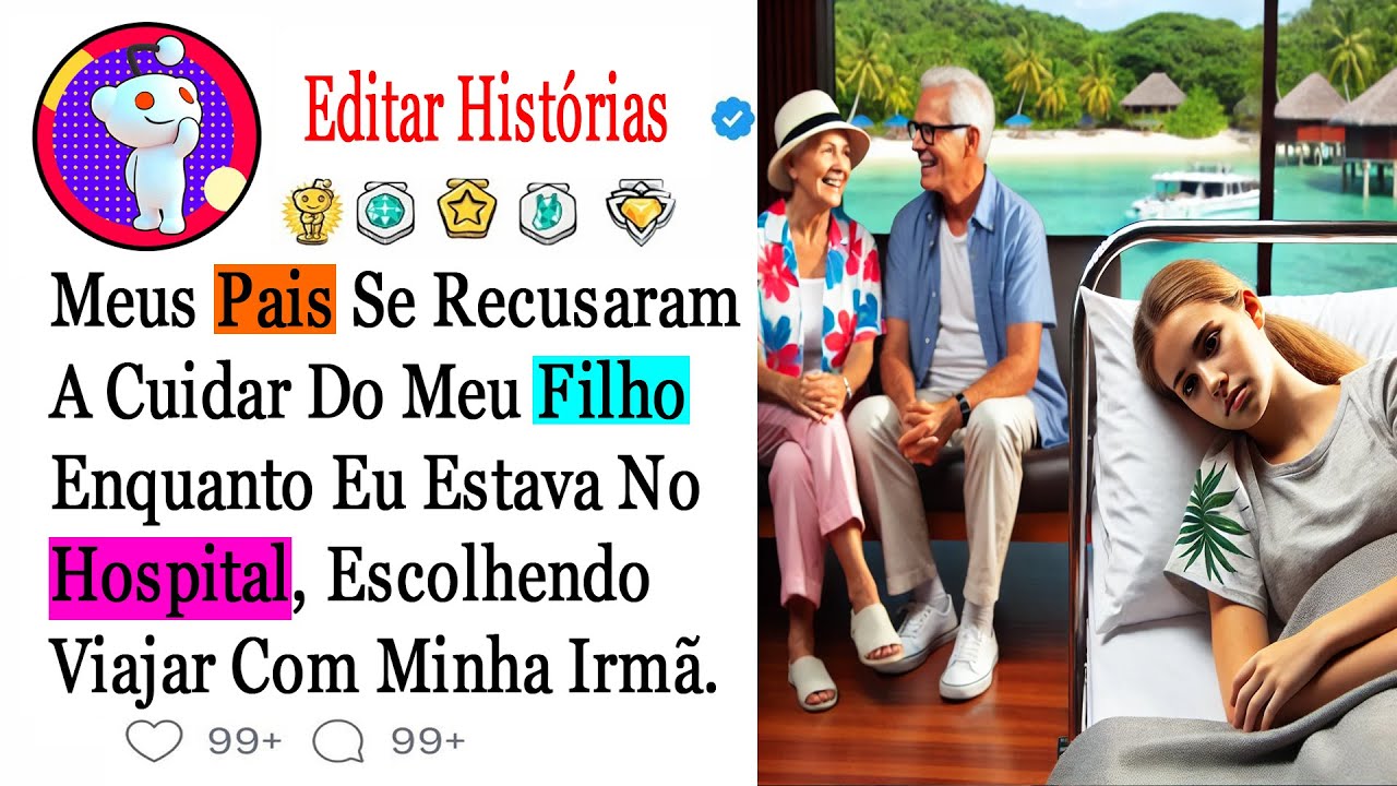 Meus Pais Se Recusaram A Cuidar Do Meu Filho Enquanto Eu Estava No Hospital...#relatosdoreddit