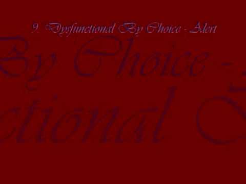 9.  Dysfunctional By Choice - Alert