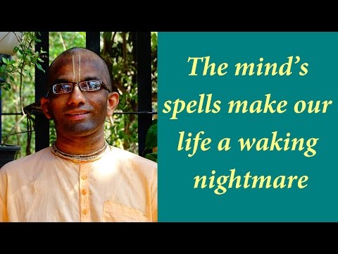 The mind’s spells make our life a waking nightmare (Gita 06.06)