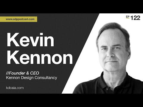 Ep 122 - Designing for Humanity: A Conversation with Kevin Kennon — video