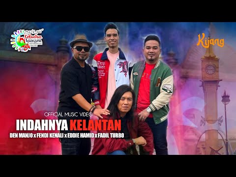 Indahnya Kelantan - Den Manjo, Fendi Kenali, Eddie Hamid, Fadil Turbo | Music Video Rasmi