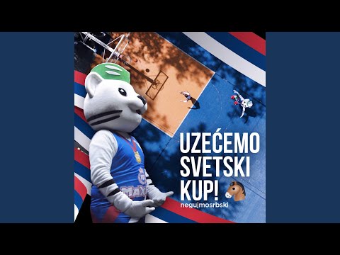 Uzećemo Svetski kup!