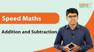 Best Tips for Addition and Subtraction | Speed Maths | Quantitative Aptitude | TalentSprint