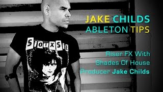 Video thumbnail for Create House Music Riser FX In Ableton - With Producer Jake Childs by Loopcloud