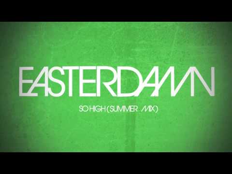 Easterdamn - So High (Summer Mix)