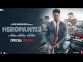 Heropanti 2 - Official Trailer | Tiger S Tara S Nawazuddin | Sajid Nadiadwala |AhmedKhan 29th April