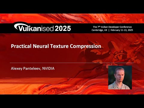 Vulkanised 2025: Practical Neural Texture Compression - Alexey Panteleev