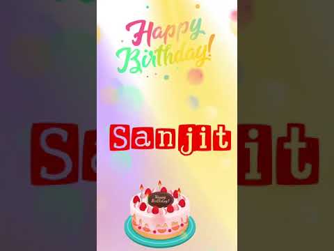 Happy birthday 🎂🎂 Sanjit// Naam ka birthday song// naam ka WhatsApp status video