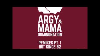 Argy & Mama - Recluse (Hot Since 82 Remix)