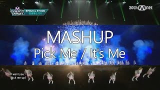 PRODUCE 101 - Pick Me, It's Me! MASHUP
