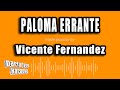 Vicente Fernandez - Paloma Errante (Versión Karaoke)