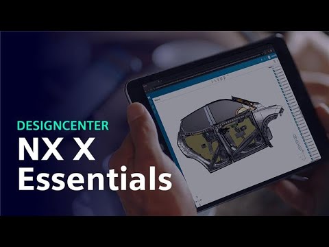 Introducing Designcenter: NX X Essentials - browser-based CAD/CAM/CAE