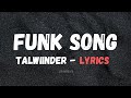 Aja Ik wari behja mere naal - lyrics  | funk song lyrics | talwiinder |