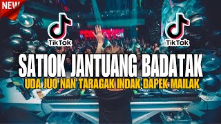 Download lagu DJ SATIOK JANTUNG BADATAK UDA JUO NAN TARAGAK VIRAL TIK TOK 2025 mp3 Download lagu DJ SATIOK JANTUNG BADATAK UDA JUO NAN TARAGAK VIRAL TIK TOK 2025 mp3