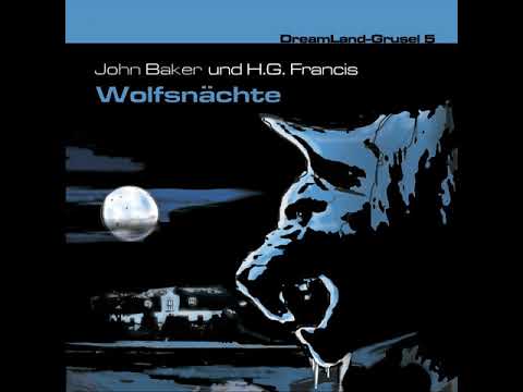 Dreamland Grusel - Folge 05: Wolfsnächte (Komplettes Hörspiel)