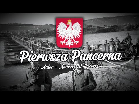 "Pierwsza Pancerna" - Polska Pieśń Patriotyczna (TEKST)