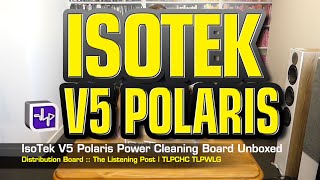 IsoTek V5 Polaris 6-way Power Cleaning and Distribution Board | The Listening Post | TLPCHC TLPWLG