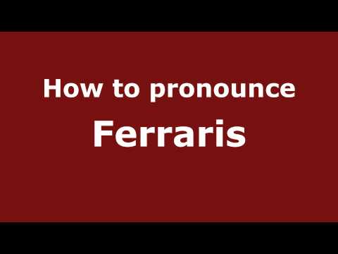 How to Pronounce Ferraris - PronounceNames.com