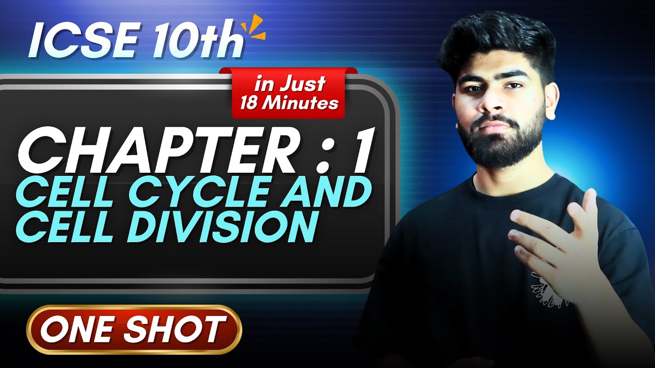 Biology Chapter 1 Cell Cycle And Division One Shot - in 18 Minutes || ICSE Class 10 || ICSE Biology