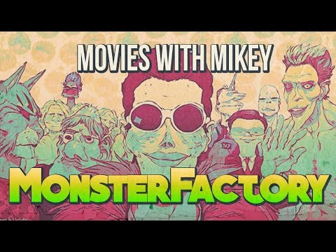 Monster Factory - Movies with Mikey