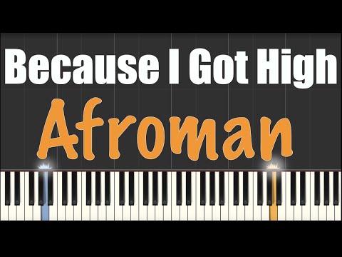 Because I Got High - Afroman piano tutorial