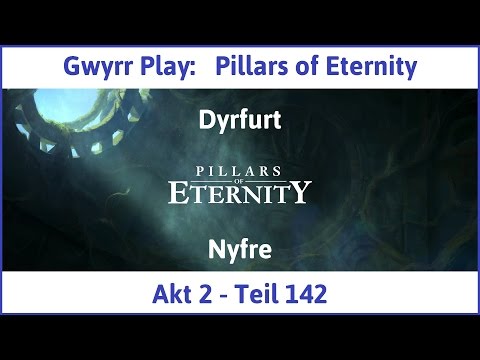 Let's Play Pillars of Eternity Akt 2 Teil 142 - Nyfre (Deutsch | HD)