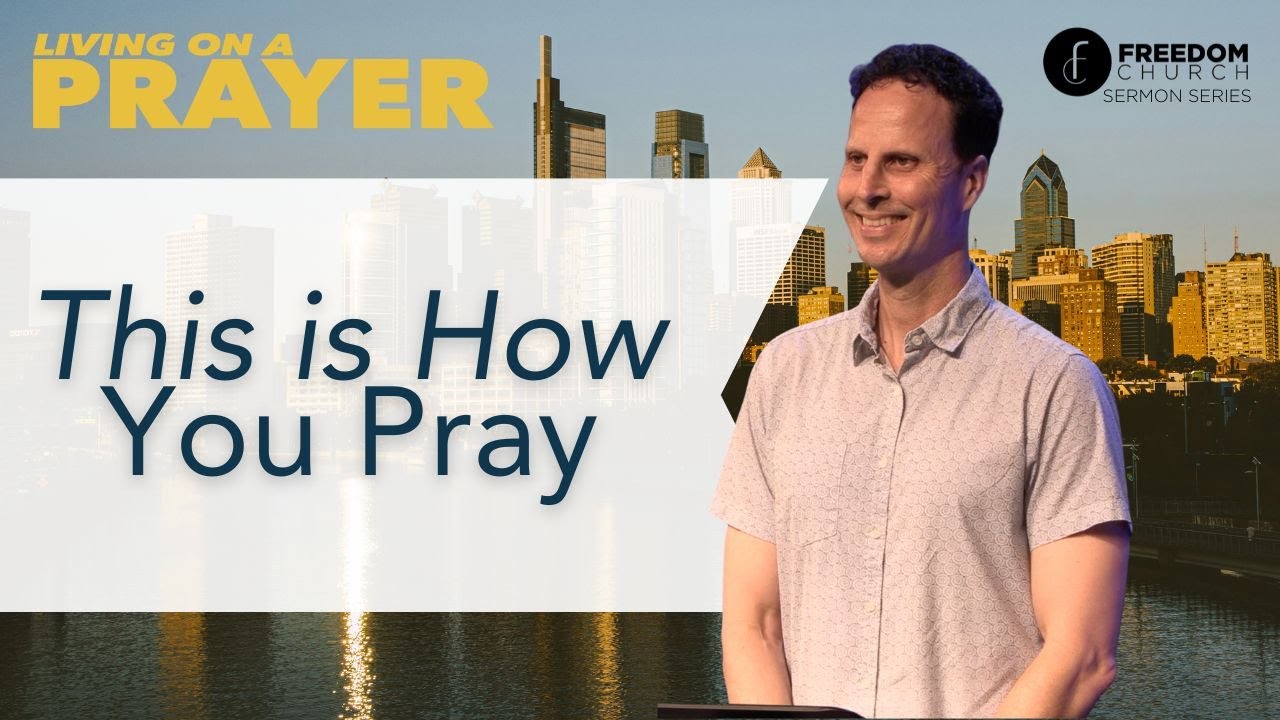 This is How You Pray | Pastor Gabe