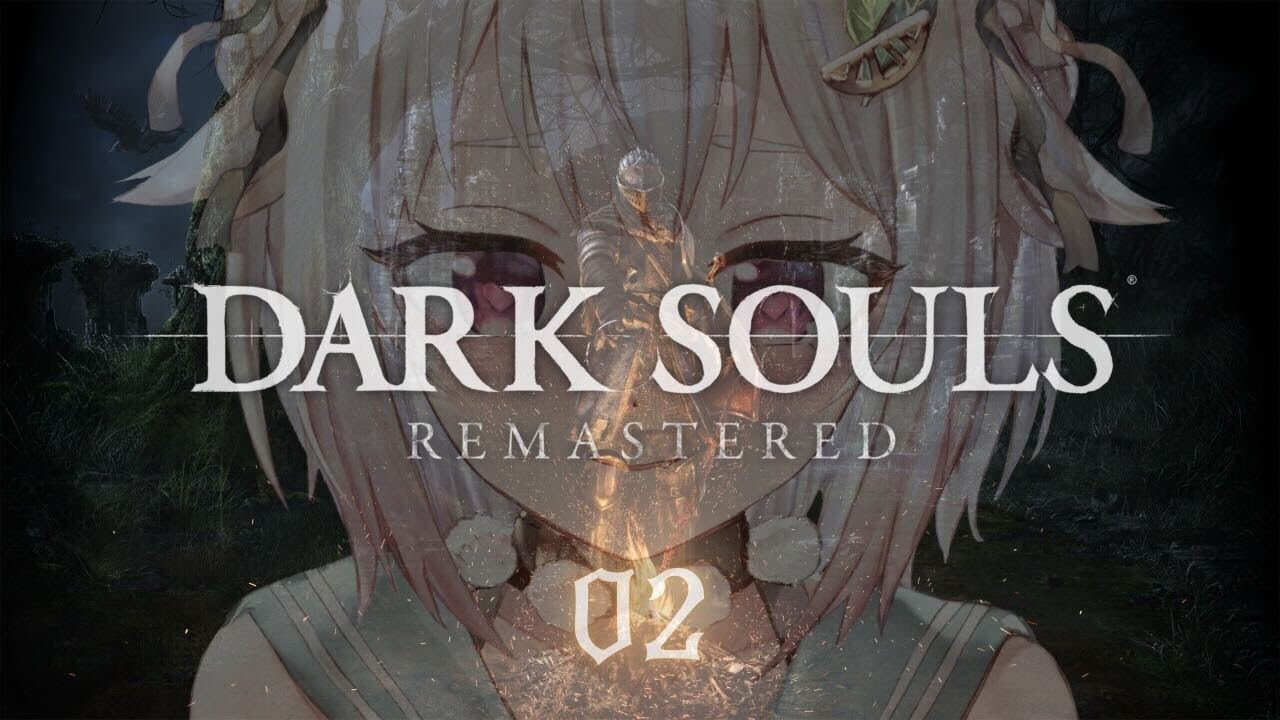 #02【 DARK SOULS: REMASTERED 】ナイトレインDLCまでに深淵歩きアルトリウスに会いに行く。王覇山、はじまりの故郷へ。（ 人間性を捧げよ ）【 にじさんじ┊︎葉山舞鈴 】