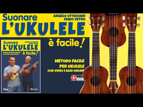Suonare l'Ukulele è Facile - Metodo per Ukulele - Impara a suonare l'ukulele