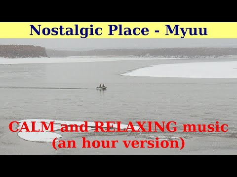 Nostalgic Place by Myuu. An hour version.