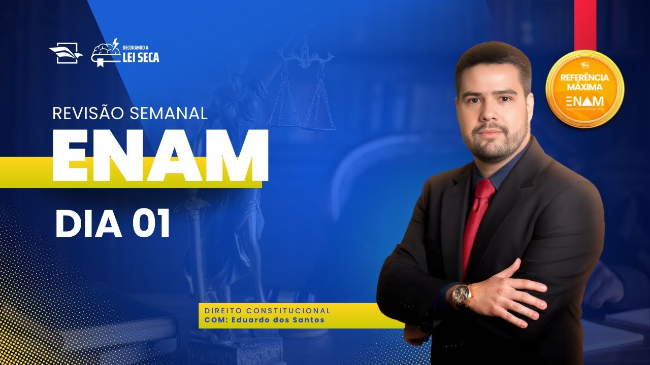 REVISÃO SEMANAL ENAM | DIREITO CONSTITUCIONAL | PROF EDUARDO SANTOS