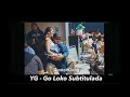 YG - Go loko ft Tyga, Jon Z subtitulada español;lyrics 🤠🐎 YG - Go loko ft Tyga, Jon Z subtitulada español;lyrics 🤠🐎