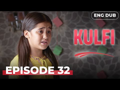 KULFI The Singing Star 🎵— Full Episode 32 | Indian Series in English Dubbed | Indian Drama