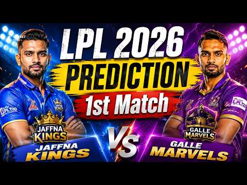 LPL 2026 : Jaffna Kings vs Galle Marvels 1st Match - Playing XI & Pitch Report