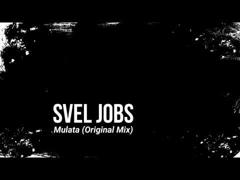 Svel Jobs -  Mulata (Original Mix)