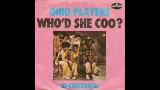 Ohio Players - Who&#39;d She Coo?